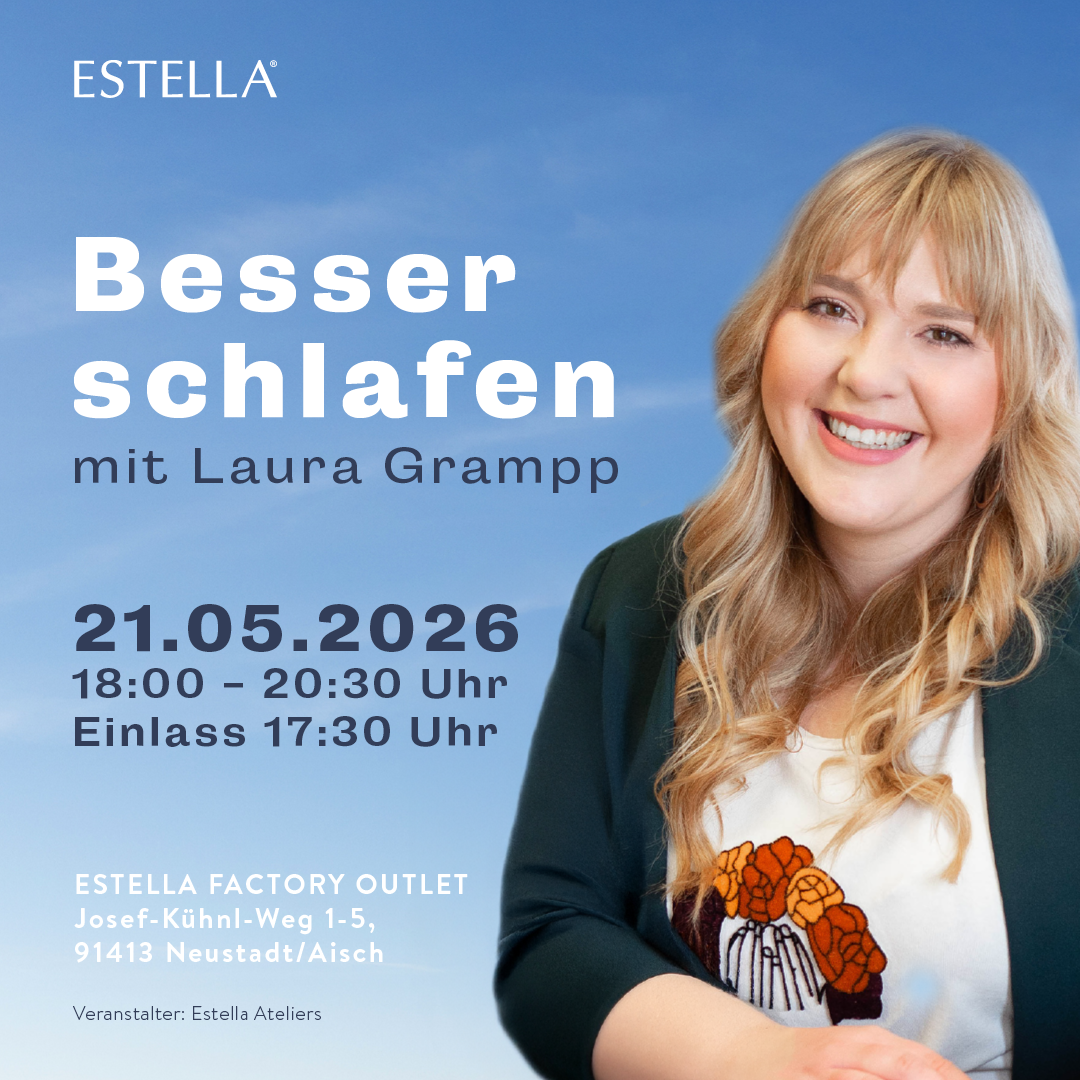 Estella Event: Besser schlafen | im Fabrikverkauf | Online-Shop estella.de